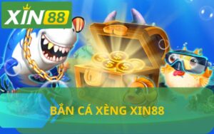 BẮN CÁ XÈNG XIN88