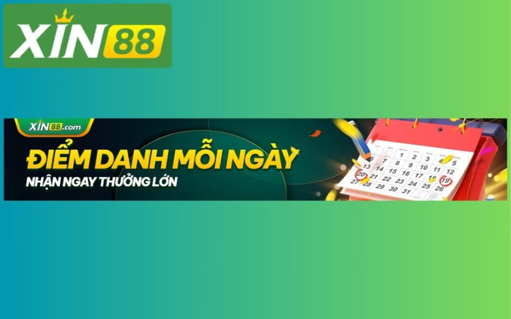 KHUYẾN MÃI ĐIỂM DANH MỖI NGÀY XIN88