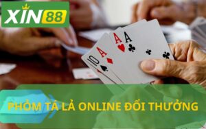 PHỎM TÁ LẢ ONLINE ĐỔI THƯỞNG TỪ XIN88