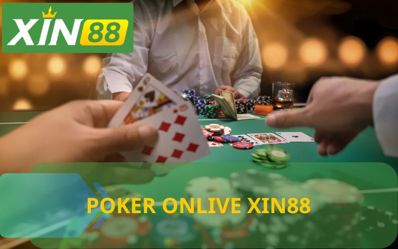 POKER ONLINE XIN88