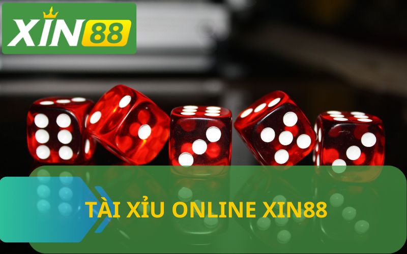 HƯỚNG DẪN CHƠI TÀI XỈU ONLINE TẠI XIN88